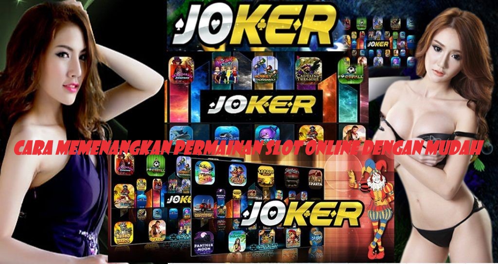 Cara Memenangkan Permainan Slot Online Dengan Mudah